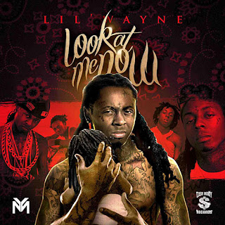 Wayne Lil Wayne   Look At Me Now    2011