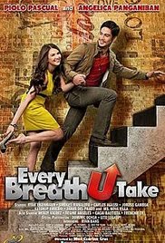  Every Breath U Take is 2012 Filipino romantic comedy film directed by Mae Cruz-Alviar and starring Piolo Pascual and Angelica Panganiban. It is produced and released by Star Cinema. -   Genre:Drama, Romance, E,Tagalog, Pinoy, Every Breath U Take (2012)  - 