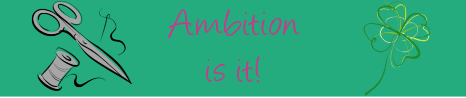 Ambition is it!