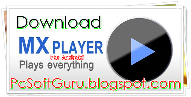 Download MX Player APK For Android 2021
