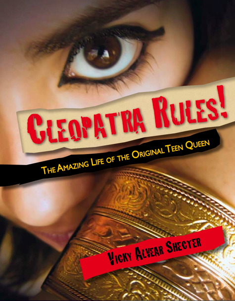 Cleopatra Rules! by Vicky Alvear Shecter