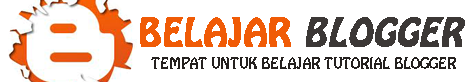 BELAJAR BLOGGER