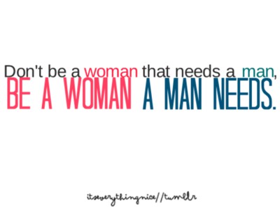 Single woman needs man quote