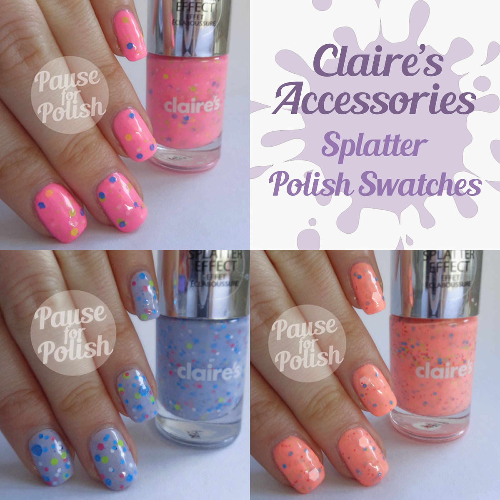 Pause For Polish Claire's Accessories New Splatter Polish Swatches