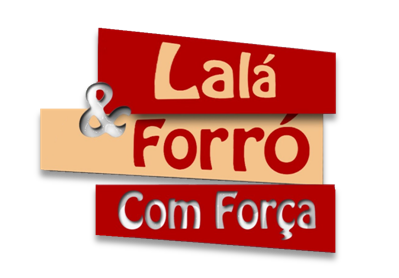 Lalá & Forró Com Força | Blog Oficial