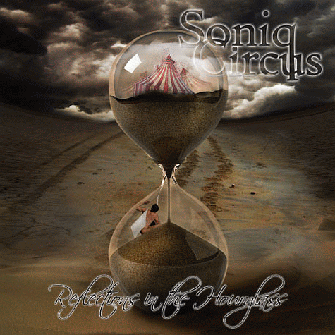 SONIQ CIRCUS - Reflections In The Hourglass (2011)