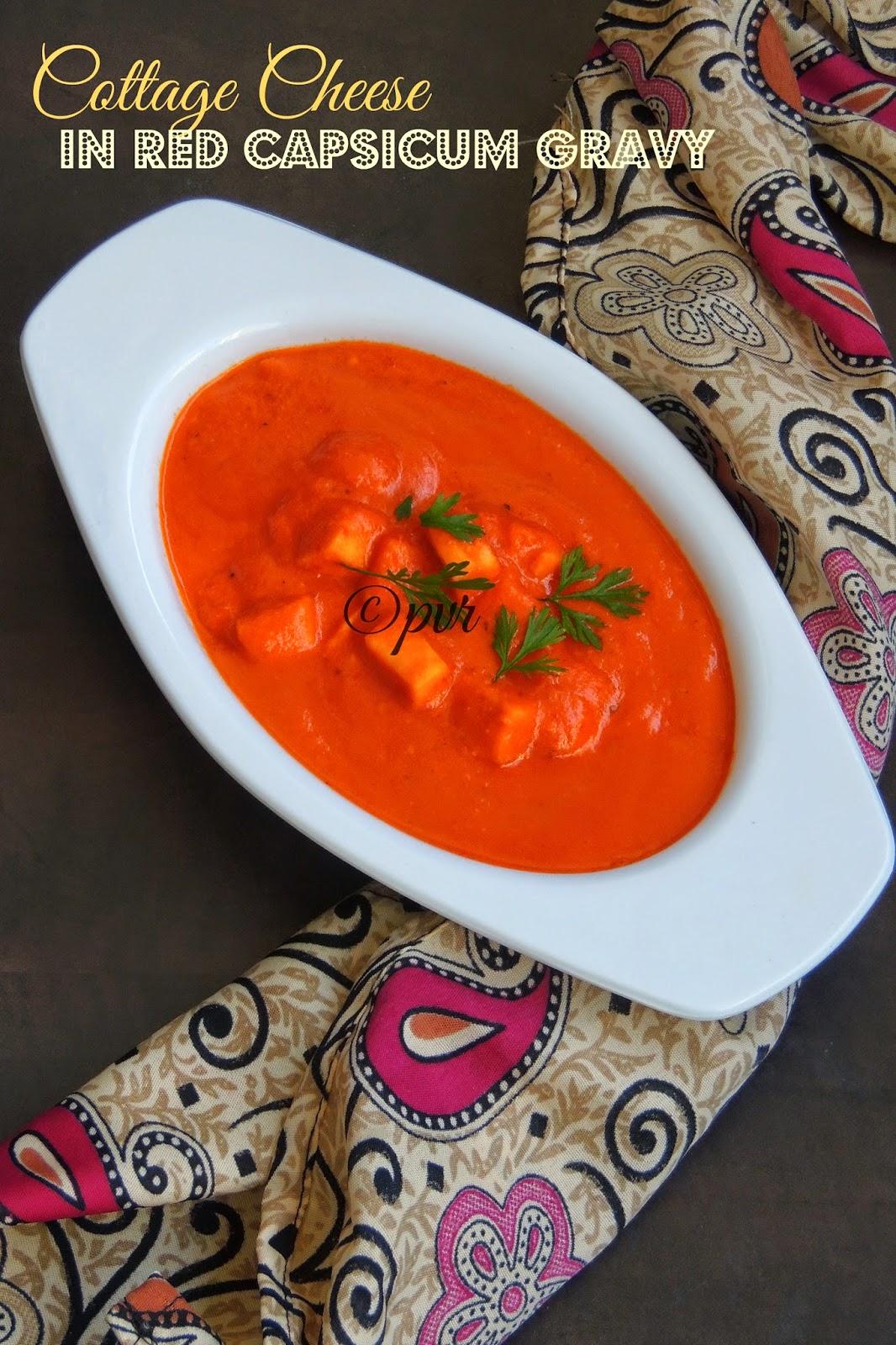 Priya's Versatile Recipes Cottage Cheese In Red Capsicum Gravy/Paneer