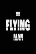 The+Flying+Man+2013 The Flying Man (2013) HDRip.x264 AcTUALitY.mkv