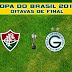 Goiás joga primeira partida contra o Fluminense  fora de casa nas oitavas de final da Copa do Brasil