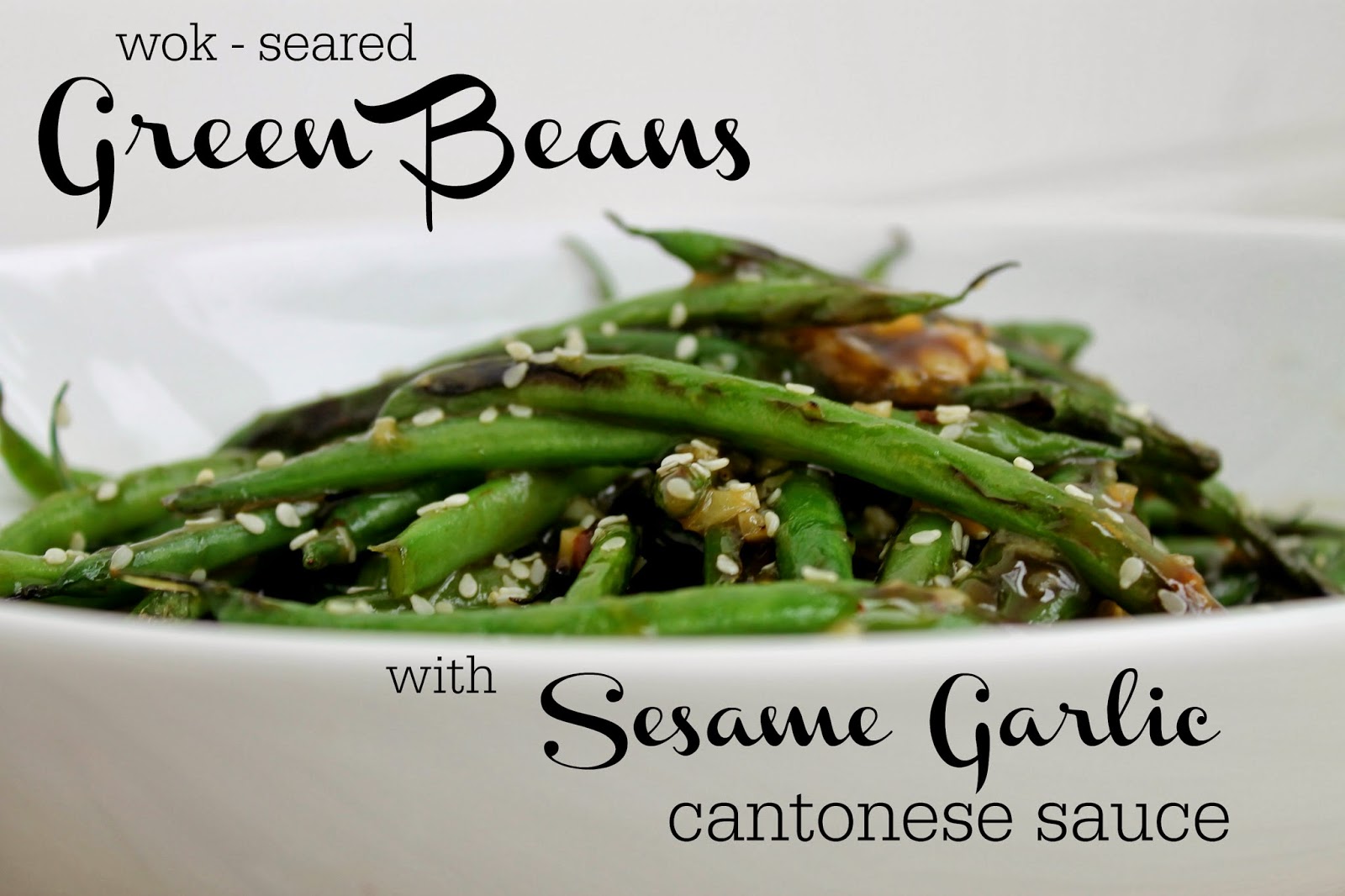 honestly delicious Wok Seared Green Beans with Sesame Garlic Cantonese