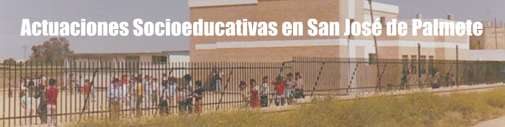Actuaciones socioeducativas en San José de Palmete