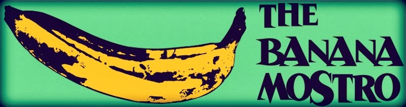 The Banana Mostro