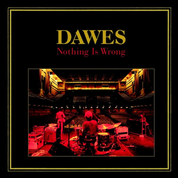 [Imagen: Dawes-Nothing-Is-Wrong-2011.jpg]