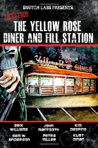 Tales From the Yellow Rose Diner and Fill Station Sam W. Anderson