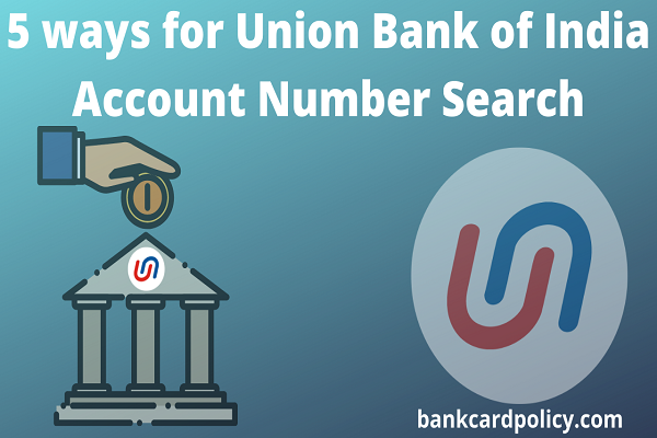 5 ways for Union Bank of India Account Number Search