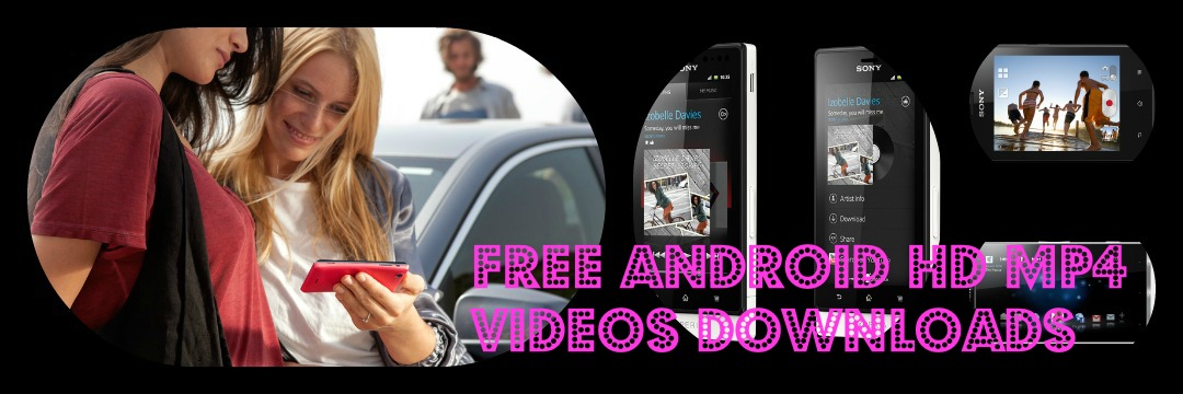 Android HD MP4 Videos
