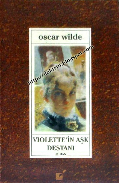 VIOLETTE'nin AŞK DESTANI, Oscar Wilde