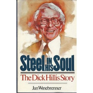 Steel in His Soul - The Dick Hillis Story Jan Winebrenner