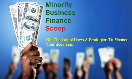 Minority Business Finance Scoop