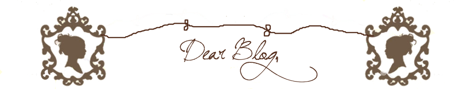 Dear blog,