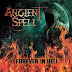 ANCIENT SPELL - Forever in Hell