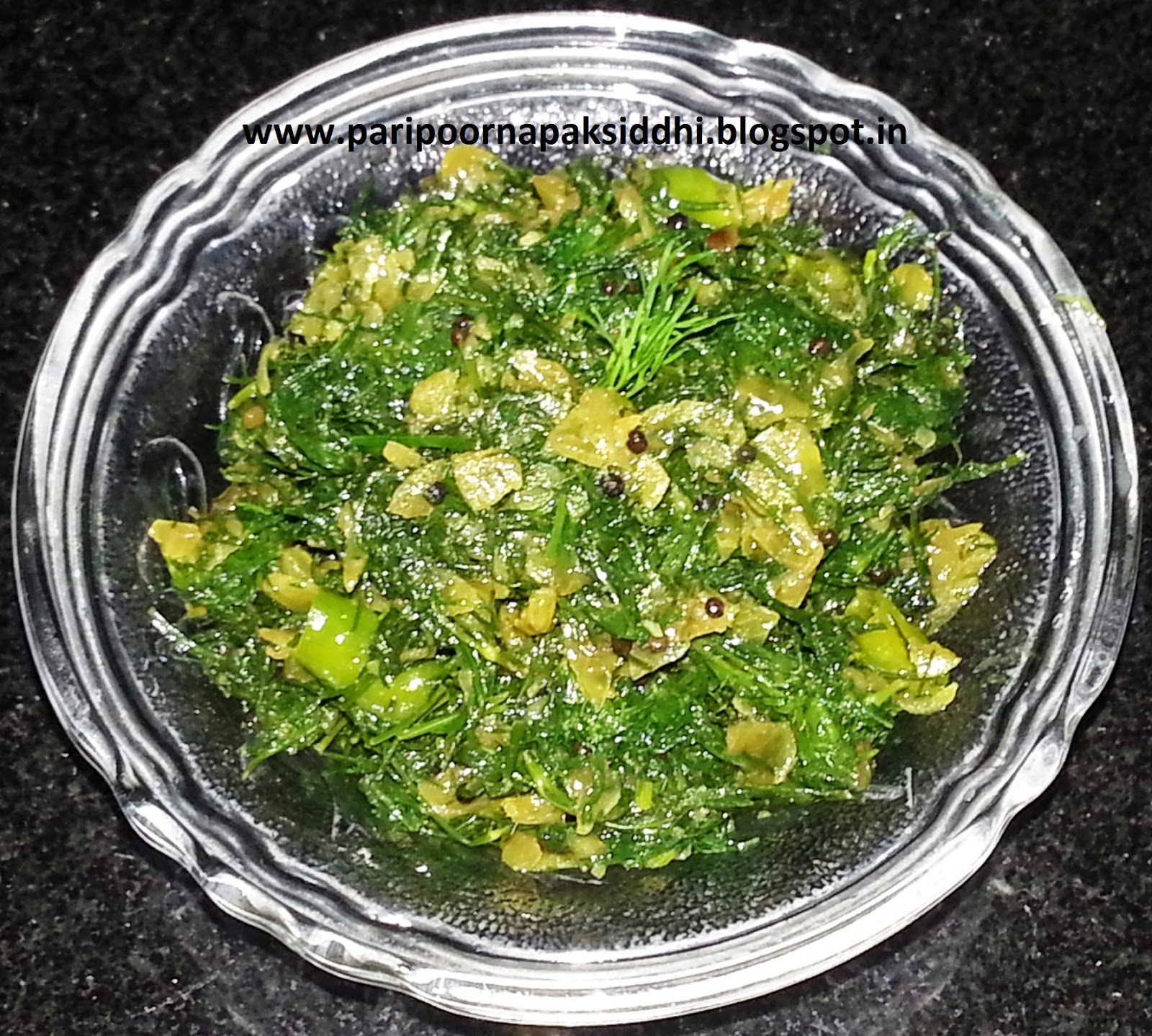 Paripoorna Paksiddhi SHEPU CHI BHAJI / STIR FRIED DILL LEAVES