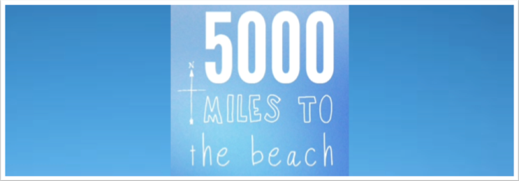 five thousand miles to the beach.