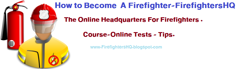 HOW TO BECOME A FIREFIGHTER