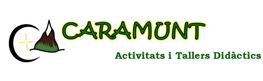 CARAMUNT  Activitats i Tallers Didàctics