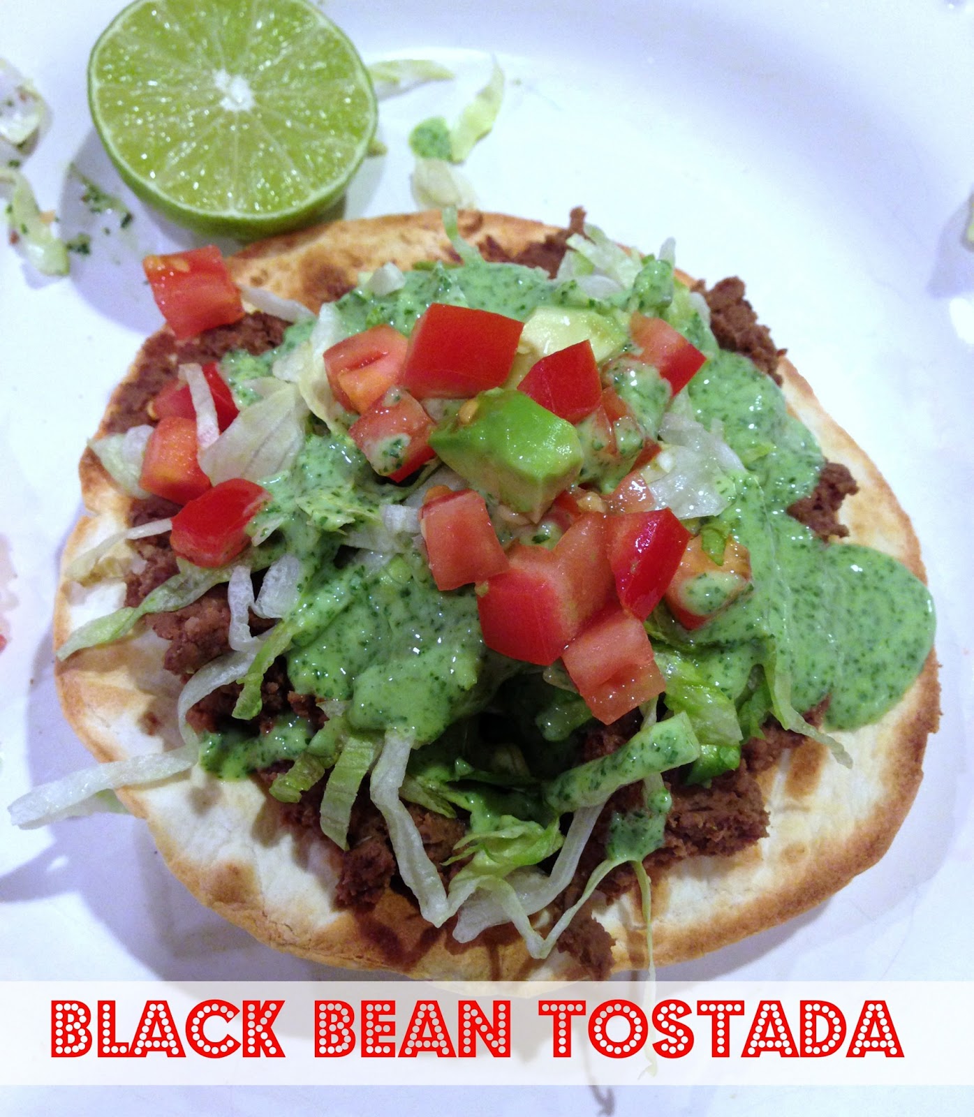 Easy Black Bean Tostadas with Cilantro Sauce Schue Love