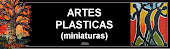 ARTES PLASTICAS (MINIATURAS)