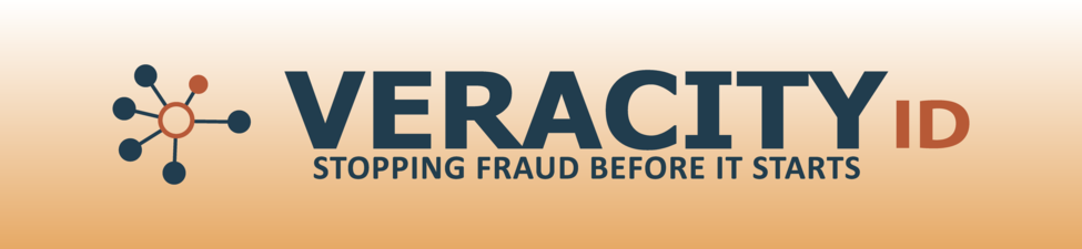 VeracityID:  Stopping fraud before it starts