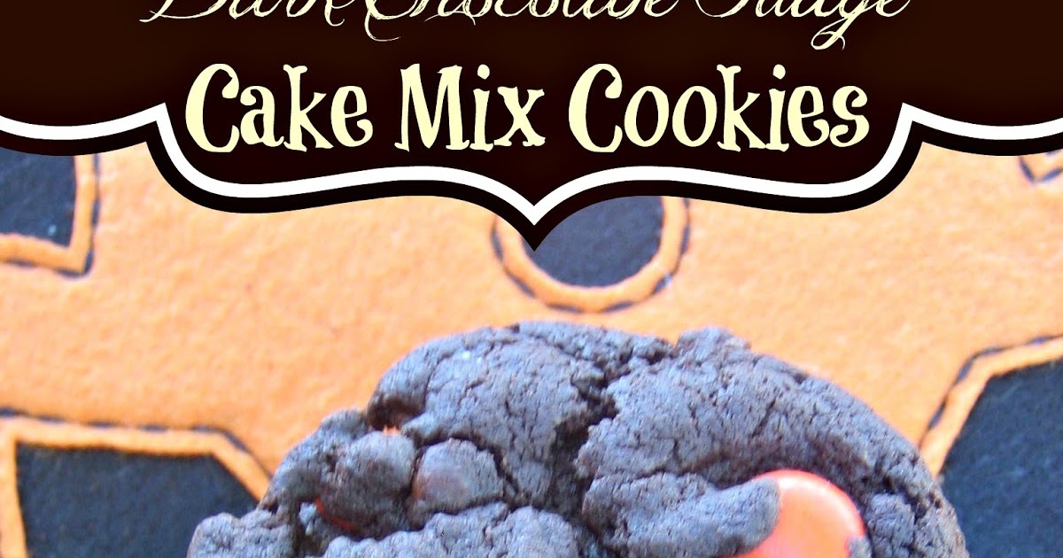 Dark Chocolate Fudge Cake Mix Cookies Edesia's Notebook