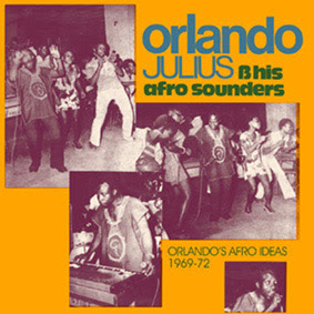 Orlando Julius & His Afro Sounders -- Orlando's Afro Ideas [1969-1972]  498