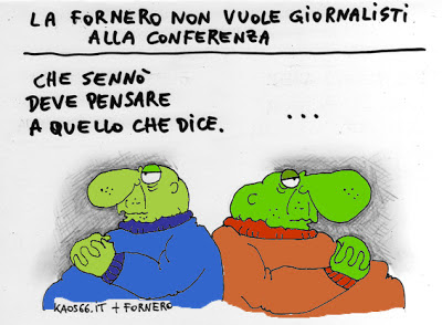 Vignetta - La Fornero non vuole giornalisti