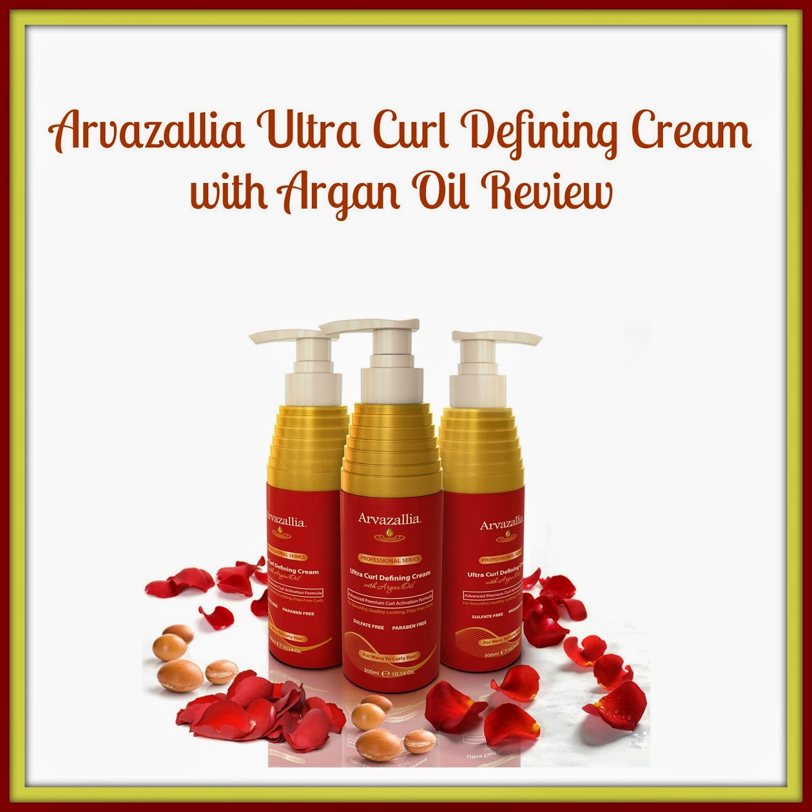 Here We Go Again, Ready? Arvazallia Ultra Curl Defining Cream w/ Argan