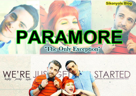 Sensasi Lagu Paramore - The Only Exception [Review] - Sikonyols