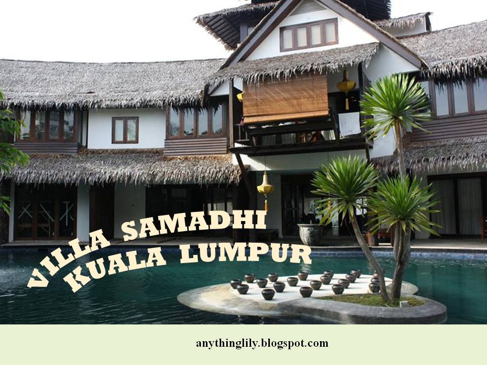 Anythinglily Villa Samadhi Kuala Lumpur An Urban Retreat