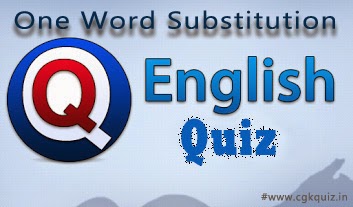 General English Questions and Answers Quiz, English Vocabulary, Synonyms, Antonyms, One Word Substitutions
