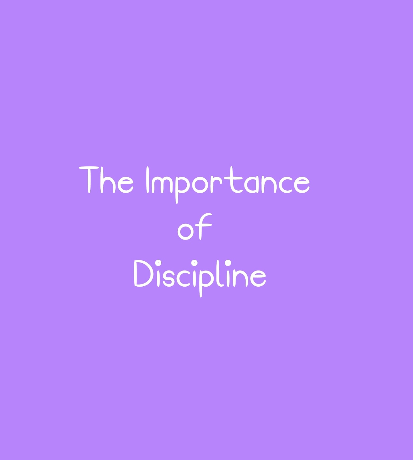 What is the importance of discipline in life?