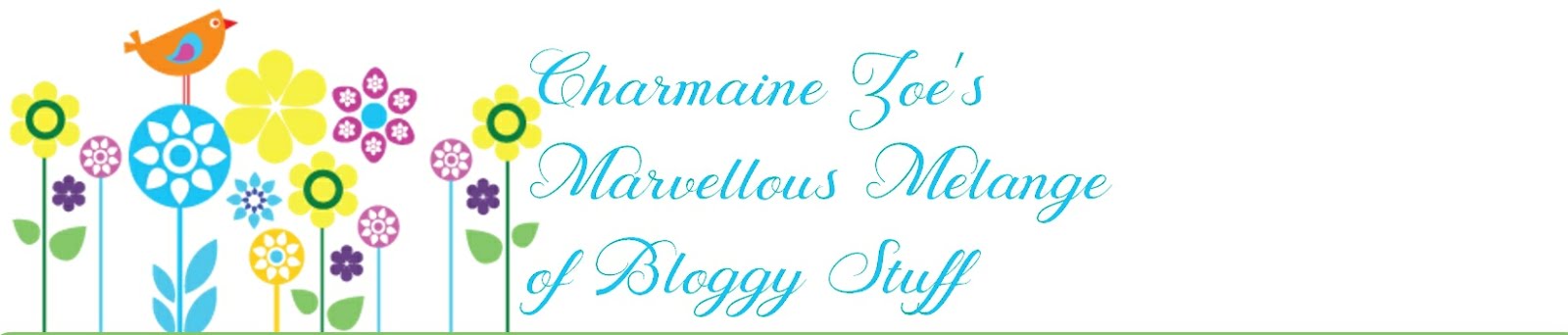 Charmaine Zoe's Marvellous Melange of Bloggy Stuff