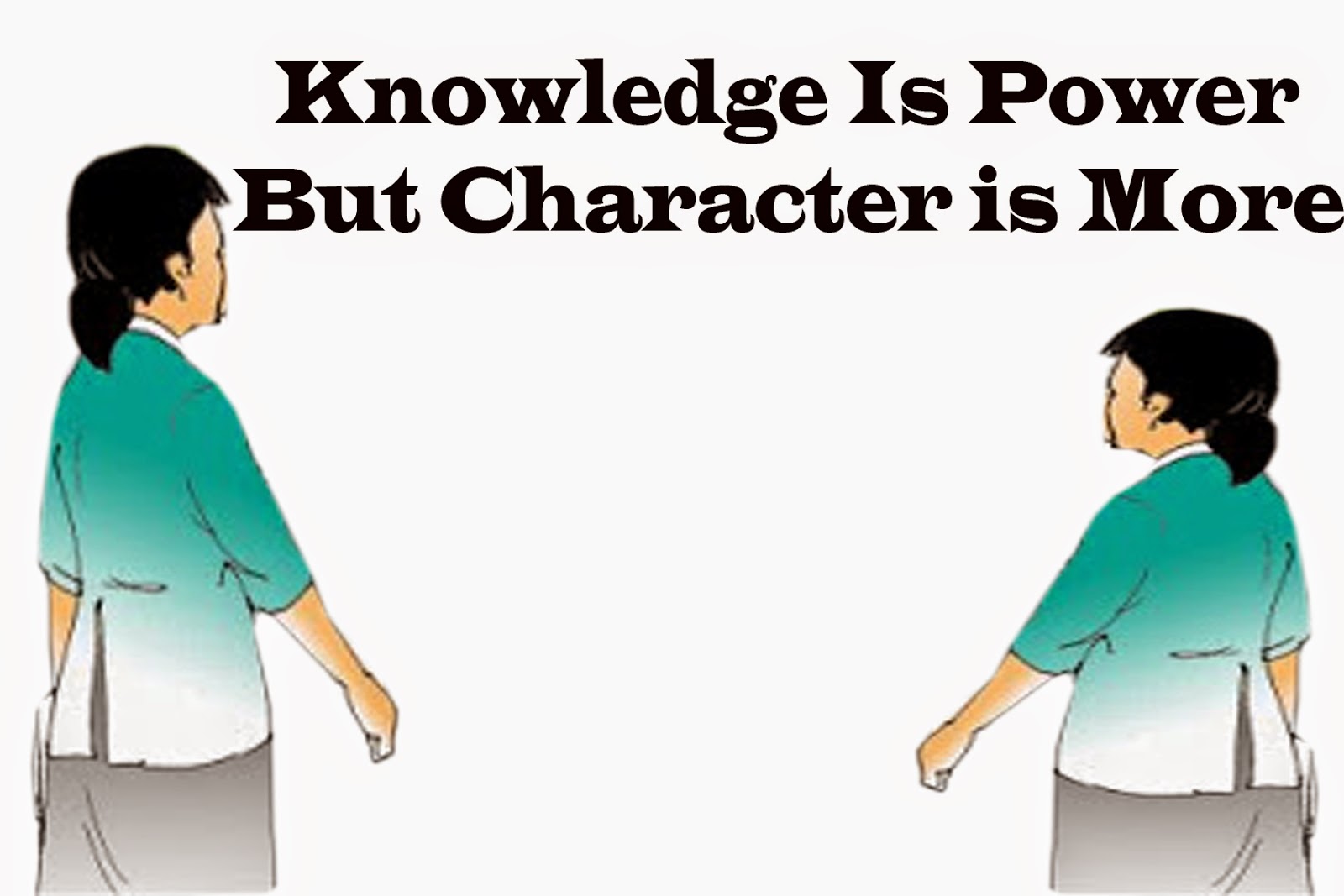 Knowledge Is Power But Character Is More