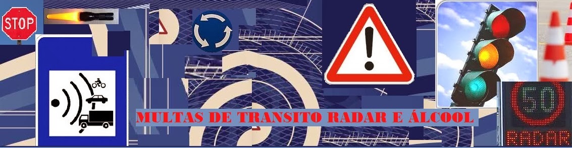 MULTAS DE TRANSITO RADAR E ÁLCOOL