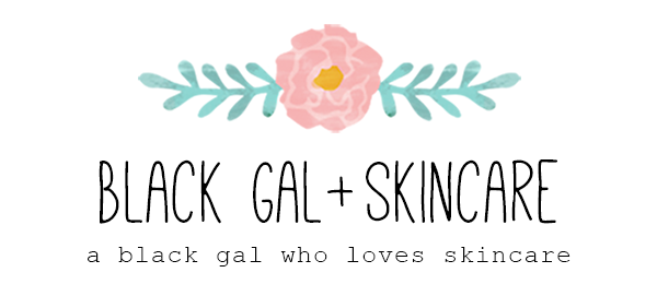 Black Gal and skincare