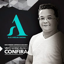 VISITE O BLOG DO ANSELMO SANTANA