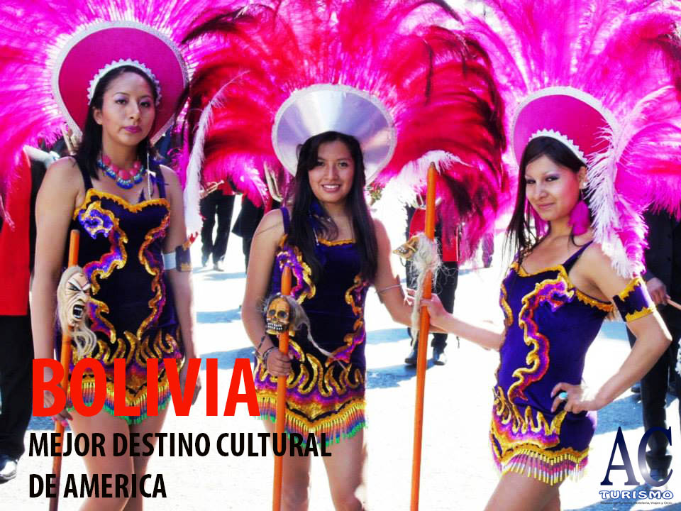FELIZ DIA MUNDIAL DEL FOLKLORE, “Bolivia, el mejor destino cultural de
