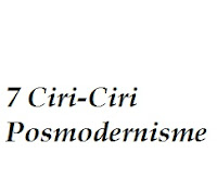 7 Ciri-Ciri Posmodernisme Posmodernisme