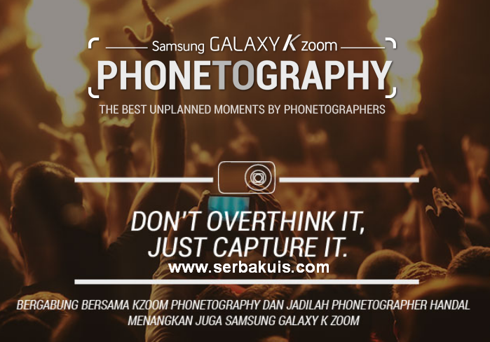 Kontes Foto Berhadiah 2 SAMSUNG Galaxy KZoom 1 Kontes Foto Berhadiah 2 SAMSUNG Galaxy KZoom