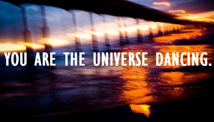 You Are The Universe Dancing Mindfully Musing