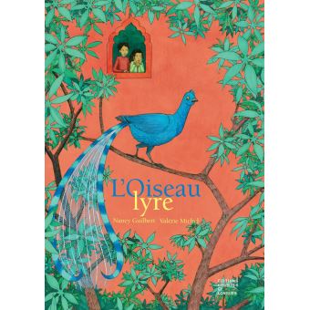 L'oiseau-lyre, illustré par Valérie Michel